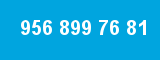 956 899 76 81